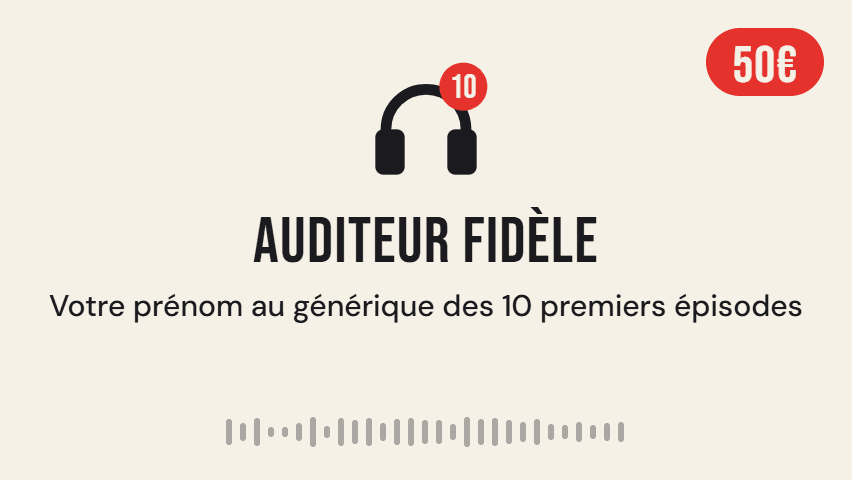 Illustration de la contrepartie 'Auditeur Fidèle'